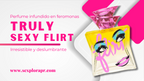 Truly Sexy Flirt